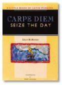 Beispielbild fr Carpe Diem: Seize the Day : A Little Book of Latin Phrases zum Verkauf von medimops