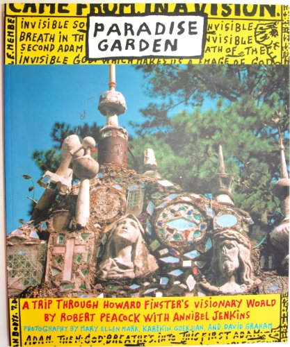 9780811809412: Paradise Garden: A Trip Through Howard Finster's Visionary World