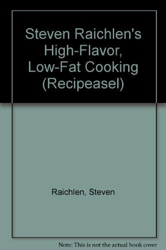 Stock image for Steven Raichlen's High-Flavor Low-Fat Cooking: 125 Great Recipes on an Easy-To-Use Easel for sale by First Choice Books