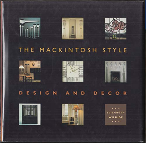 Imagen de archivo de The MacKintosh Style : Design and Decor a la venta por Better World Books: West