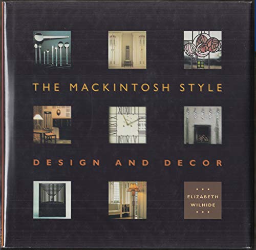 Stock image for The MacKintosh Style : Design and Decor for sale by Better World Books: West