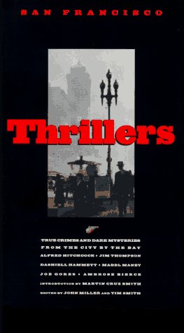 Beispielbild fr San Francisco Thrillers: True Crimes and Dark Mysteries from the City by the Bay zum Verkauf von Ammareal