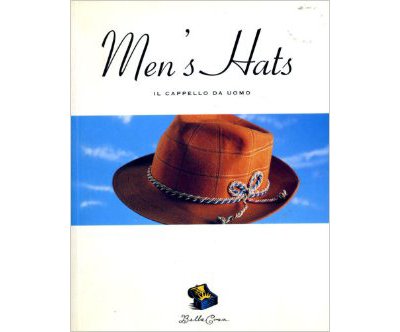 Bella Cosa: Men's Hats (Bella Cosa Library) - Chronicle Books LLC Staff