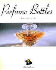 9780811810616: Perfume Bottles = Penne Stilografiche: Profumi Mignon (Bella Cosa Library)