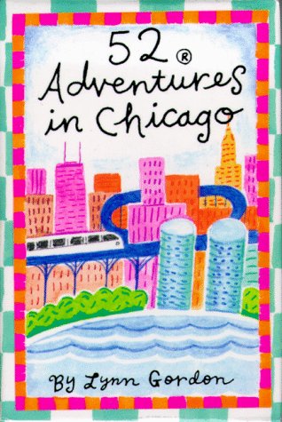 9780811810715: 52 Adventures in Chicago
