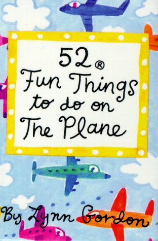 Beispielbild fr 52 Fun Things to Do on the Plane (52 Series) zum Verkauf von Basement Seller 101