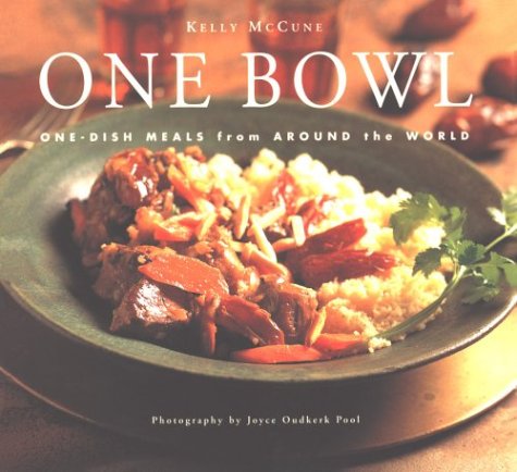 Beispielbild fr One Bowl: One-Dish Meals from Around the World zum Verkauf von WorldofBooks