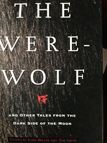 Beispielbild fr The Were-Wolf: And Other Tales from the Dark Side of the Moon zum Verkauf von GridFreed