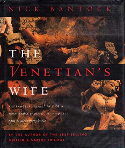 Stock image for The Venetian's Wife: A Strangely Sensual Tale of a Renaissance Explorer, a Computer, and a Metamorphosis for sale by Gulf Coast Books