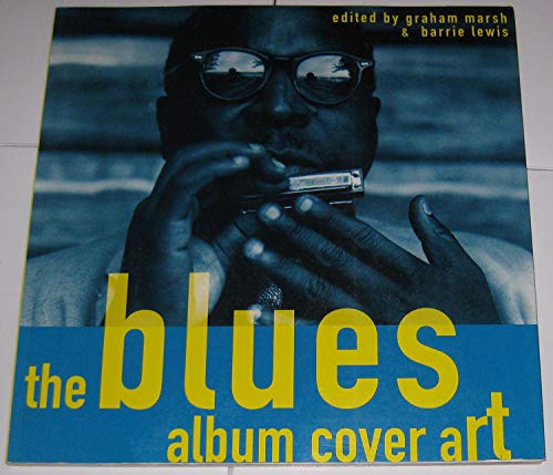 Beispielbild fr The Blues: Album Cover Art zum Verkauf von Open Books