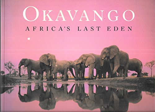 9780811811828: Okavango: Africa's Last Eden