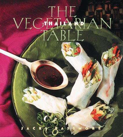 Stock image for The Vegetarian Table - Thailand: Thailand for sale by Goodwill of Colorado