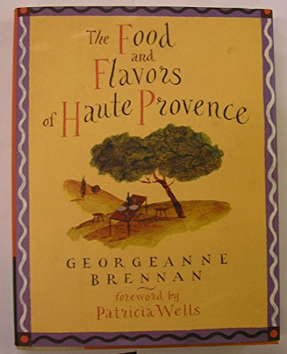 Beispielbild fr The Food and Flavors of Haute Provence zum Verkauf von SecondSale