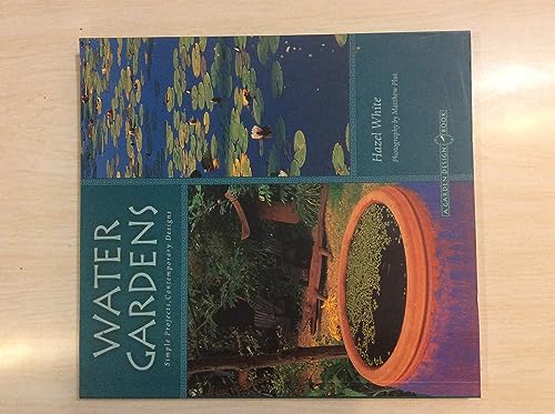 Beispielbild fr Water Gardens: Simple Projects, Contemporary Designs (The Garden Design Series) zum Verkauf von Wonder Book