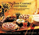 Imagen de archivo de The Basic Gourmet Entertains: Foolproof Recipes and Manageable Menus for the Beginning Cook a la venta por AwesomeBooks