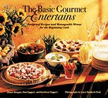 Stock image for The Basic Gourmet Entertains: Foolproof Recipes and Manageable Menus for the Beginning Cook for sale by WorldofBooks