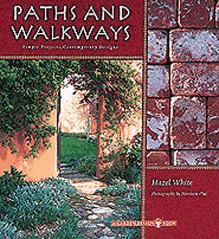 Beispielbild fr Paths and Walkways : Simple Projects, Contemporary Designs zum Verkauf von Better World Books