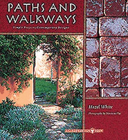 9780811814294: Paths and Walkways (Garden Design): Simple Projects, Contemporary Designs