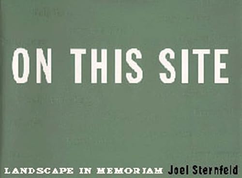 Stock image for On This Site: Landscape in Memoriam for sale by Half Price Books Inc.