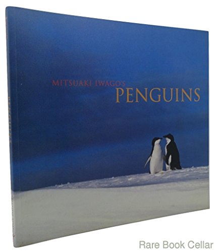 Beispielbild fr Mitsuaki Iwago's Penguins zum Verkauf von B-Line Books