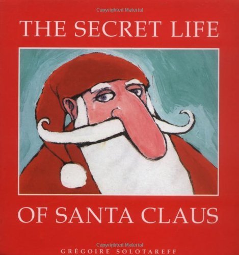 Beispielbild fr The Secret Life of Santa Claus zum Verkauf von SecondSale