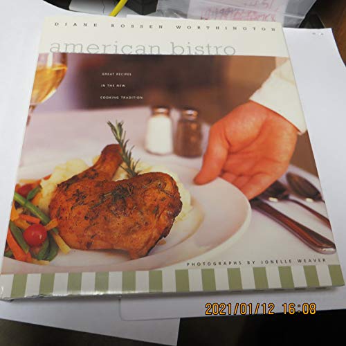 Beispielbild fr American Bistro: Great Recipes in the New Cooking Tradition zum Verkauf von Once Upon A Time Books