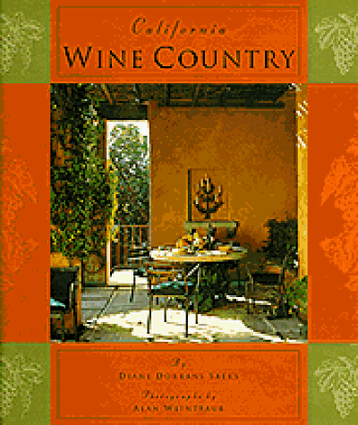 Stock image for California Wine Country: Interior Design, Architecture, and Style for sale by West Coast Bookseller