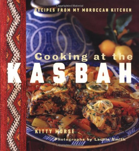 Beispielbild fr Cooking at the Kasbah: Recipes from My Moroccan Kitchen zum Verkauf von Wonder Book