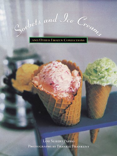 Beispielbild fr Sorbets and Ice Creams: And Other Frozen Confections zum Verkauf von Wonder Book