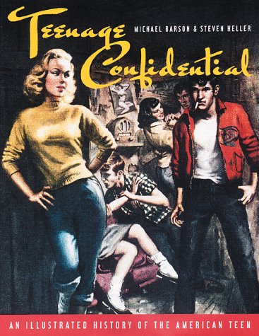Beispielbild fr Teenage Confidential : An Illustrated History of the American Teen zum Verkauf von Powell's Bookstores Chicago, ABAA