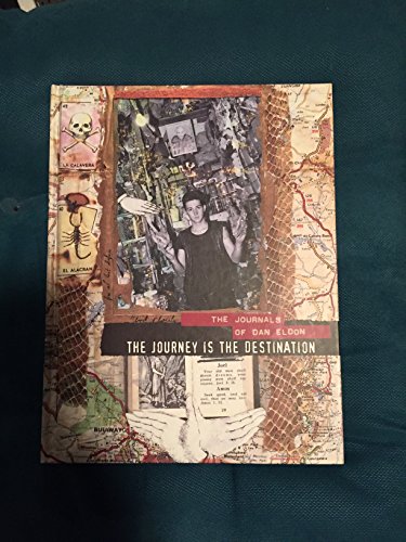 Stock image for The Journey is the Destination: The Journals of Dan Eldon for sale by New Legacy Books