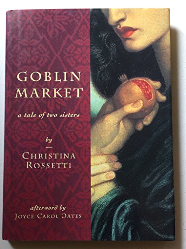 9780811816496: Goblin Market: A Tale of Two Sisters