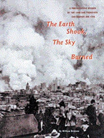 Beispielbild fr The Earth Shook Sky Burned : A Photographic Record of the 1906 San Francisco Earthquake and Fire zum Verkauf von Better World Books