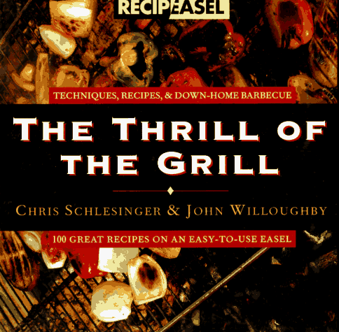 9780811816724: The Thrill of the Grill