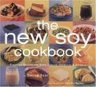 Imagen de archivo de New Soy Cookbook : Tempting Recipes for Soybeans, Soy Milk, Tofu, Tempeh, Miso and Soy Sauce a la venta por SecondSale