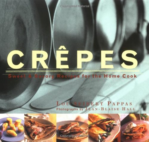 Beispielbild fr Crepes: Sweet & Savory Recipes for the Home Cook (Illustrated) zum Verkauf von Wonder Book