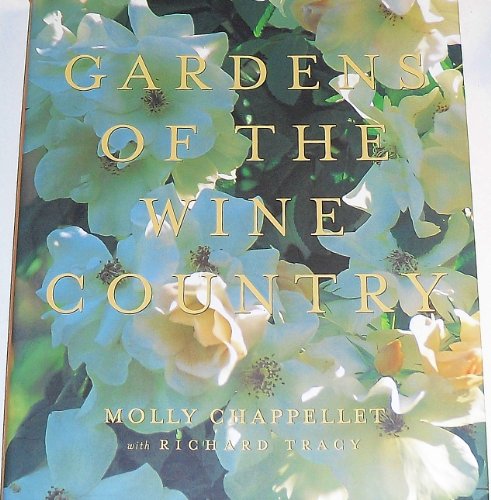 GARDENS OF THE WINE COUNTRY. Signed and inscribed by the author.