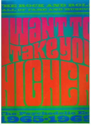 Stock image for I WANT TO TAKE YOU HIGHER: The Psychedelic Era 1965-1969 for sale by Russ States