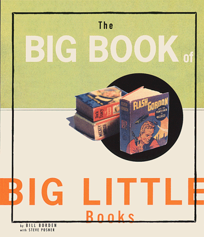 Imagen de archivo de The Big Book of Big Little Books a la venta por Katsumi-san Co.