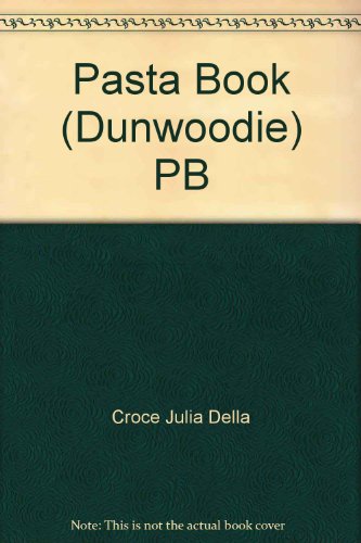 Imagen de archivo de Pasta Book (Dunwoodie) PB a la venta por HPB-Ruby