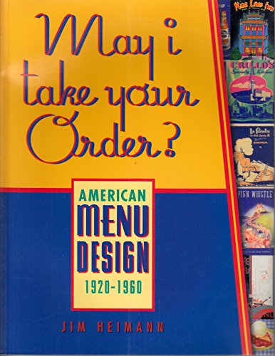 Beispielbild fr May I Take Your Order?: American Menu Design 1920-1960 zum Verkauf von Jenson Books Inc