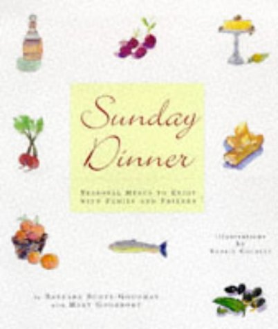 Beispielbild fr Sunday Dinner: Seasonal Menus to Enjoy With Friends and Family zum Verkauf von Lowry's Books