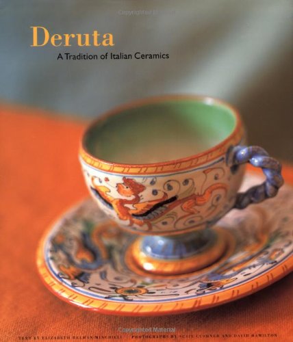 Beispielbild fr Deruta: A Tradition of Italian Ceramics zum Verkauf von Open Books