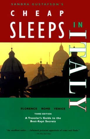 Beispielbild fr Cheap Sleeps in Italy: Florence, Rome, Venice : A Traveler's Guide to the Best-Kept Secrets zum Verkauf von WorldofBooks