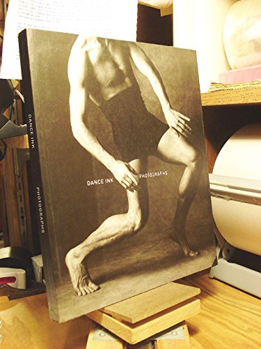 Dance Ink: Photographs (9780811818551) by J. Abbott Miller; Patsy Tarr; Nancy Dalva; K.C. Bailey