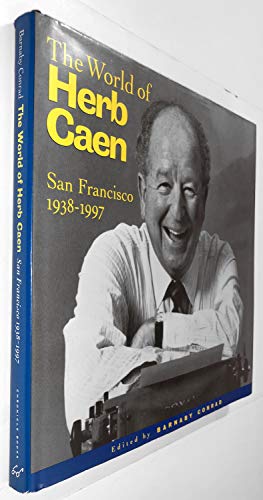 Beispielbild fr The World of Herb Caen: San Francisco, 1938-1997 zum Verkauf von HPB Inc.