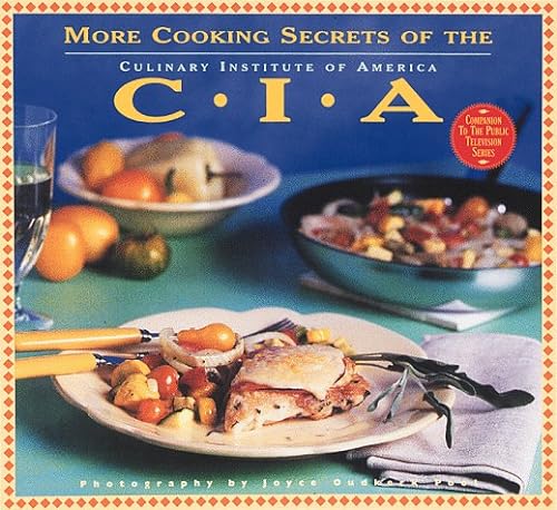Imagen de archivo de More Cooking Secrets of the CIA : The Companion Book to the Public Television Series a la venta por Better World Books: West