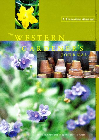 Stock image for The Western Gardener's Journal : A Three-Year Almanac for sale by SecondSale