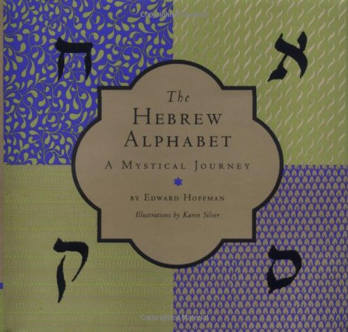 Stock image for The Hebrew Alphabet: A Mystical Journey for sale by SecondSale