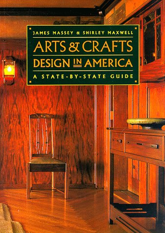 Imagen de archivo de Arts & Crafts Design in America: A State-By-State Guide a la venta por GF Books, Inc.
